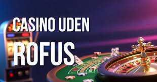 Casino Online Uden om ROFUS En Guide til Sikker Spiloplevelse 1299650175