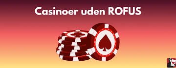 Casino Uden Om ROFUS En Guide til Spiloplevelsen