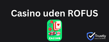 Casino Uden Om ROFUS En Guide til Spiloplevelsen