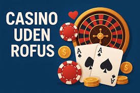 Online Casinoer Uden Om ROFUS - Find De Bedste Alternativer