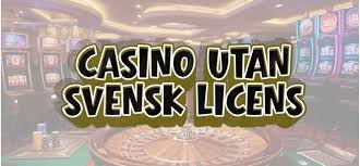 Casino utan licens En djupdykning i den nya spelvärlden