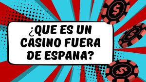 Casinos Fuera de España Tu Guía de Juegos y Apuestas Globales
